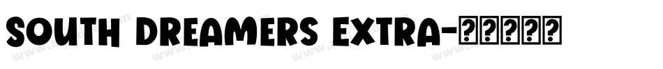 South Dreamers Extra字体转换